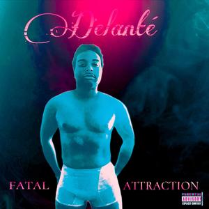 Fatal Attraction (Speed Up) (Explicit)