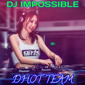 DJ IMPOSSIBLE REMIX