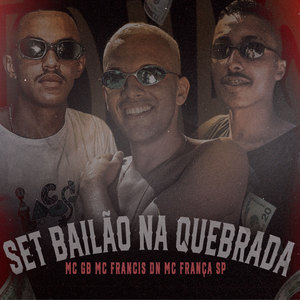 Set Bailão na Quebrada (Explicit)