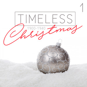 Timeless Christmas (1900 - 1940) , Vol. 1