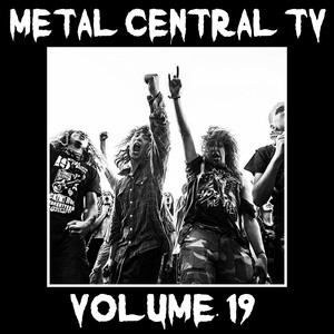 Metal Central TV Vol, 19