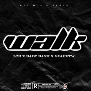 Walk (feat. Baby Bash & GuapFTW) (Explicit)