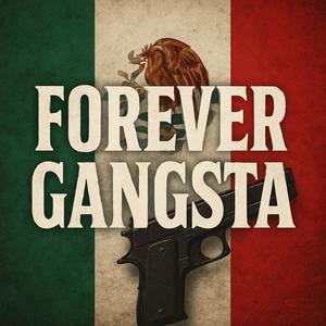 Forever Gangsta (Explicit)
