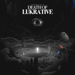 Death of Lukrative (Explicit)