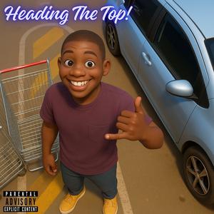 Heading The Top (with Swift Beatz)