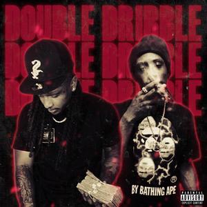 Double Dribble (Explicit)