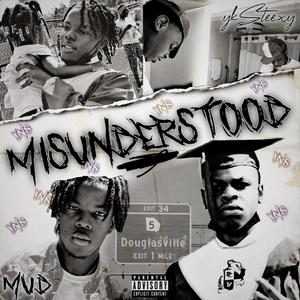 Misunderstood (Explicit)