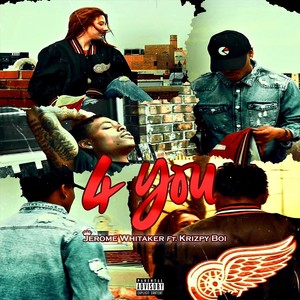 4 You(feat. Krizpy Boi) (Explicit)
