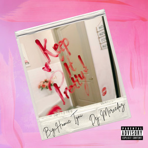 Keep It Pretty (Explicit)