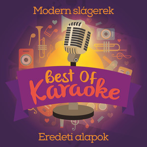 Best of Karaoke 2. - Modern slágerek (Eredeti alapok)