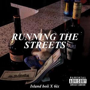 Running the Streets (feat. 6ix) [Explicit]