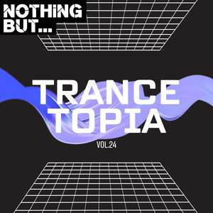 Nothing But... Trancetopia, Vol. 24