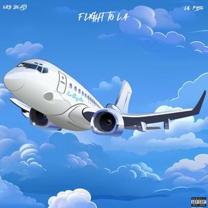 Flight To L.A (feat. lil rose) [Explicit]