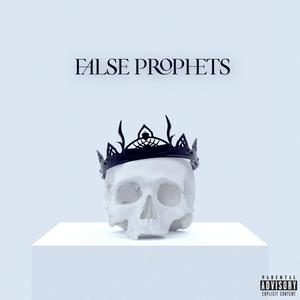 False Prophets (Explicit)