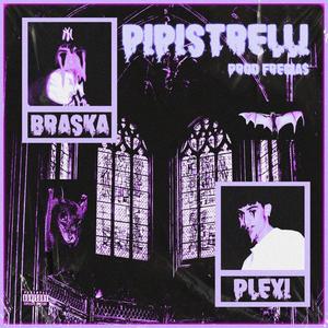 PIPISTRELLI(feat. Plexiboi & Fregia$) (Explicit)