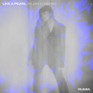 Like a Pearl (Kloxii Li Remix|Explicit)