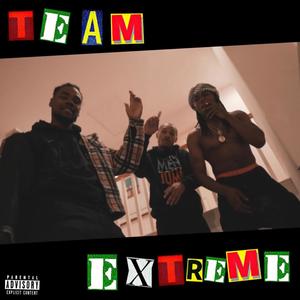Team Extreme (Explicit)