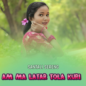 Am ma latar tola kuri