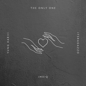 The Only One (feat. ItsRagazzo & Yung Kariii)