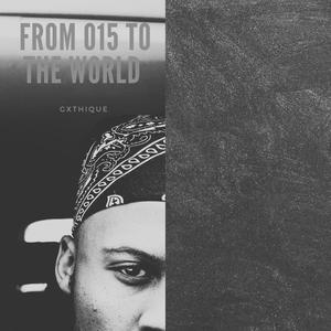 From 015 To The World (Explicit)