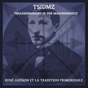 René Guénon et la Tradition Primordiale (Explicit)