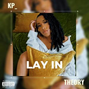 Lay In (feat. Theory) [Explicit]