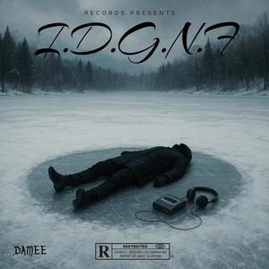 I.D.G.N.F (Explicit)