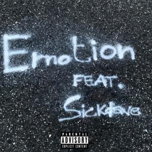 Emotion (feat. Sickdave & Boy50) [Explicit]