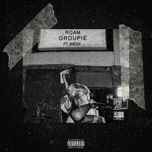 Groupie (feat. Jmexx) [Explicit]