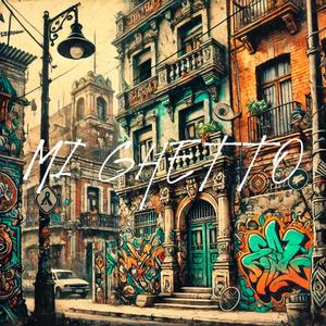 MI GHETTO