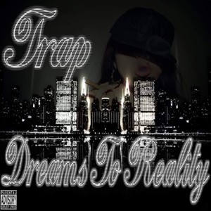 Dreams to Reality (Explicit)