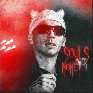 SOULS OVER MONEY (Explicit)