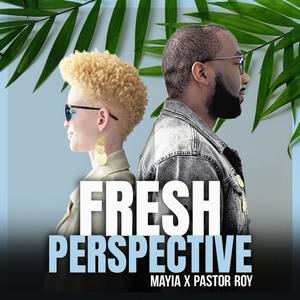 Fresh Perspective (feat. Pastor Roy)