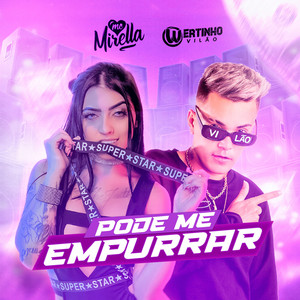 PODE ME EMPURRAR - WERTINHO VILÃO E MC MIRELLA (Explicit)