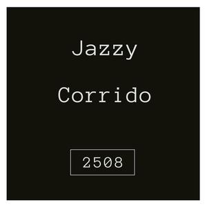 Jazzy Corrido 2508