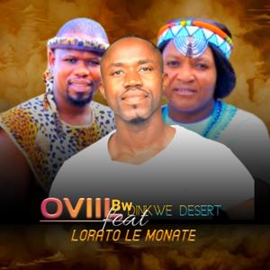 Lorato Le monate (feat. Dinkwe desert)