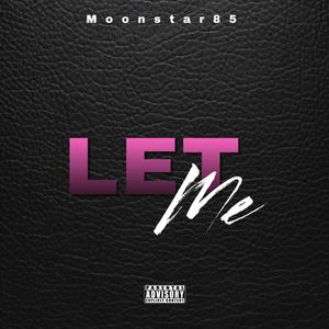 Let me (Explicit)