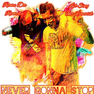 Never Gonna Stop (Explicit)