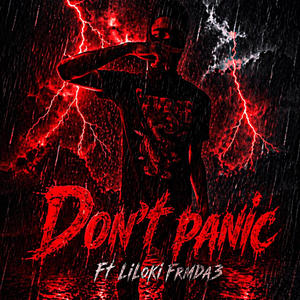 Don't Panic (feat. LiLokiFrmDa3) (Explicit)