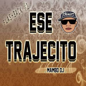 Ese Trajecito (Explicit)