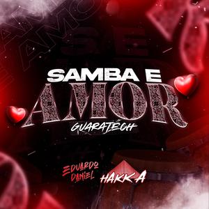 SAMBA E AMOR (Guaratech) ft Eduardo Daniel