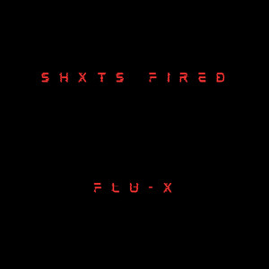 Shxts Fired (Explicit)