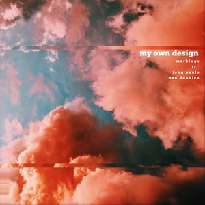 my own design (feat. John Paulo & Ben Doubleu)