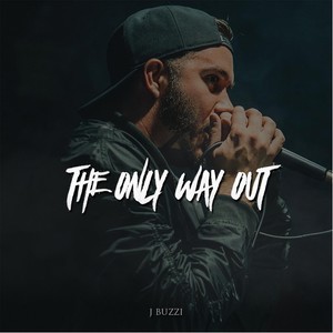 The Only Way Out (Explicit)