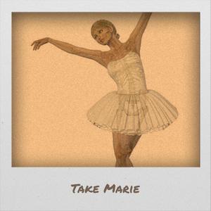 Take Marie