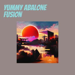 Yummy Abalone Fusion