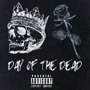 Day Of The Dead (feat. Kulya Beats) (Explicit)