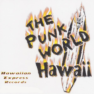 The Punk World: Hawaii (Explicit)