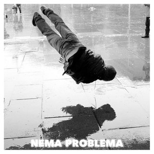 Nema Problema (Explicit)