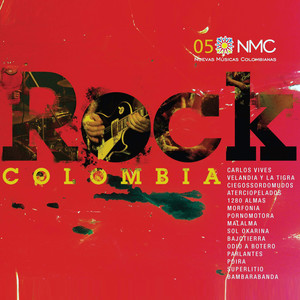 Rock Colombia (Nuevas Músicas Colombianas: Nmc 05)